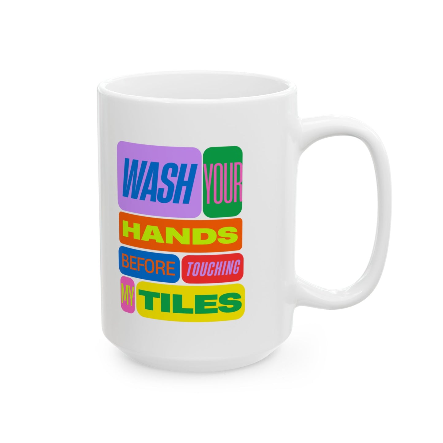 Funny Mahjong Mug – Wash Your Hands Before Touching My Tiles