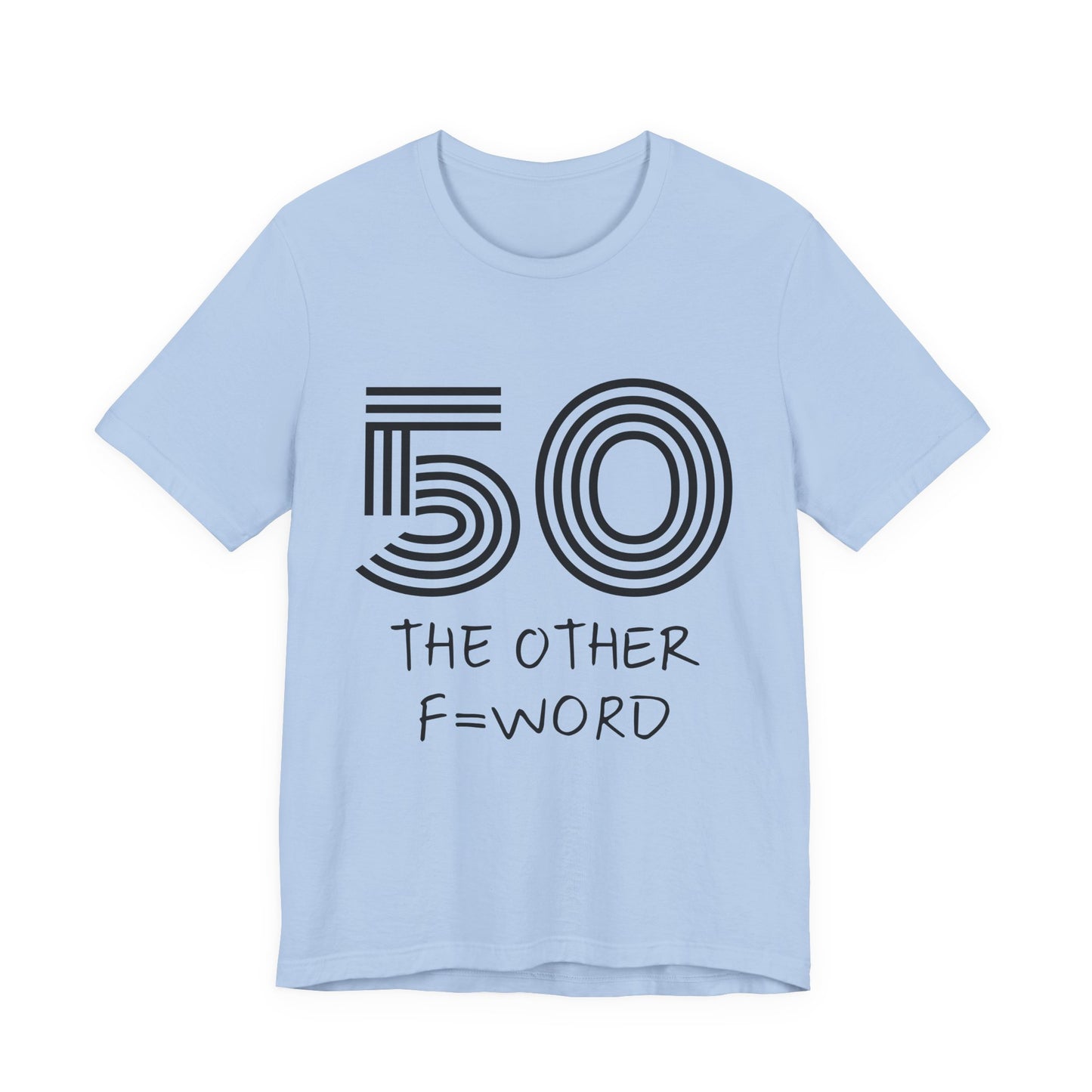 50 The Other F Word Shirt – Funny 50th Birthday Tee