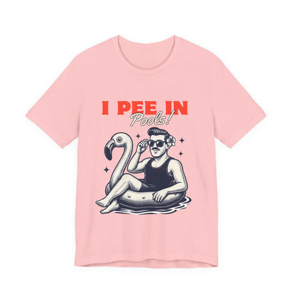 I Pee in Pools Shirt – Funny Summer Pool Party Tee