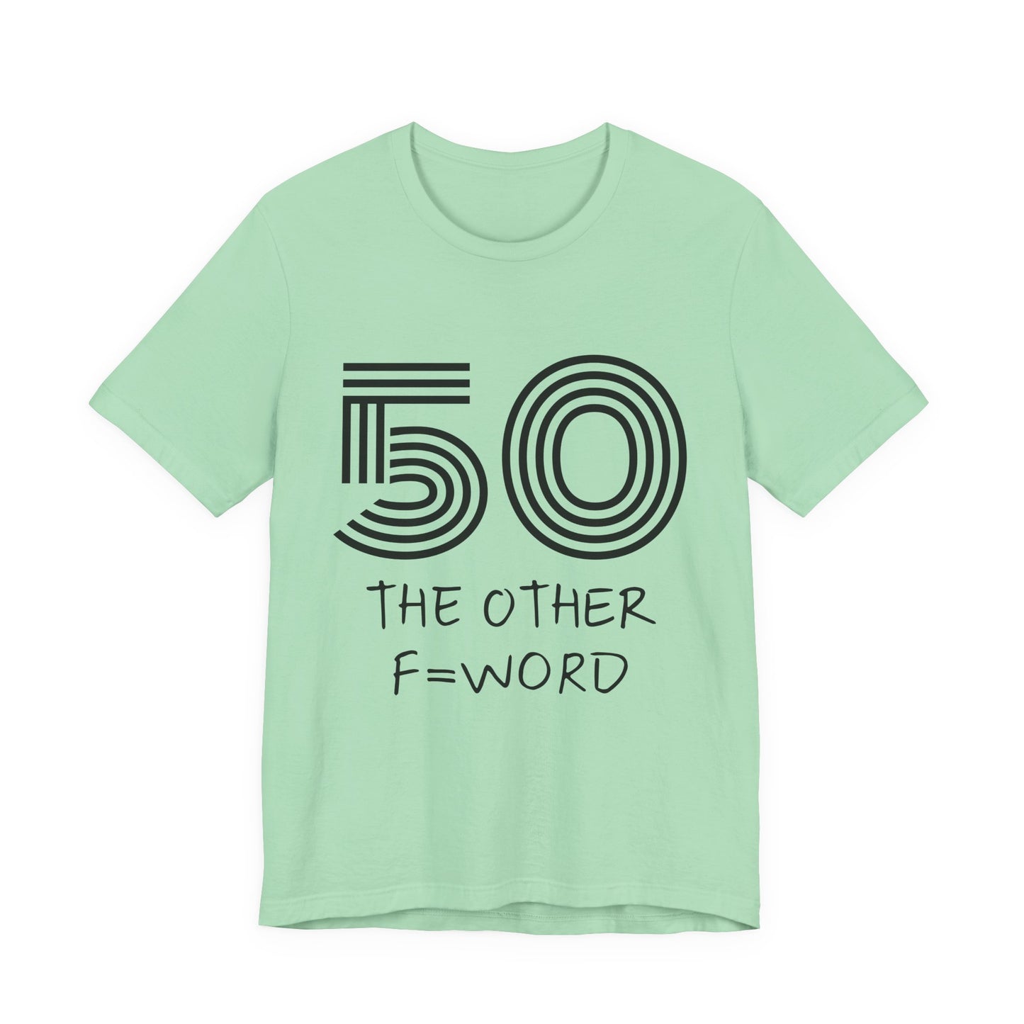50 The Other F Word Shirt – Funny 50th Birthday Tee