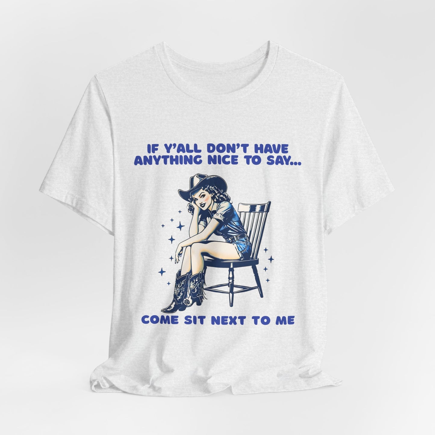 Funny Cowgirl Shirt – If Y’all Don’t Have Anything Nice to Say Tee