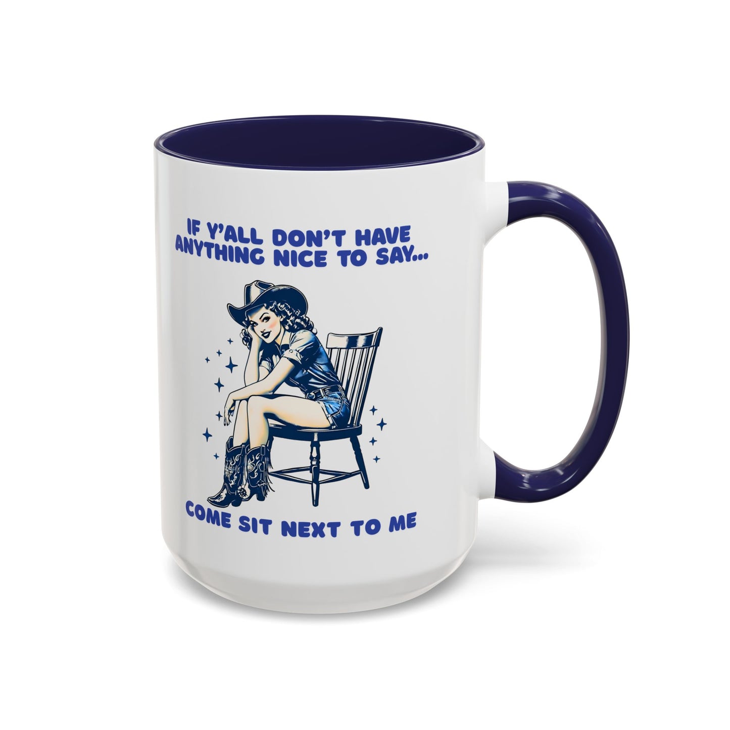 Funny Cowgirl Mug – If You Don’t Have Anything Nice to Say Coffee Mug