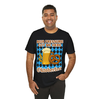 Beer Pressure Got Me Here Shirt – Funny Beer T-Shirt for Oktoberfest