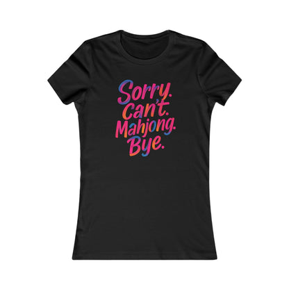 Sorry Can’t Mahjong Shirt – Women’s Funny Mahjong Tee