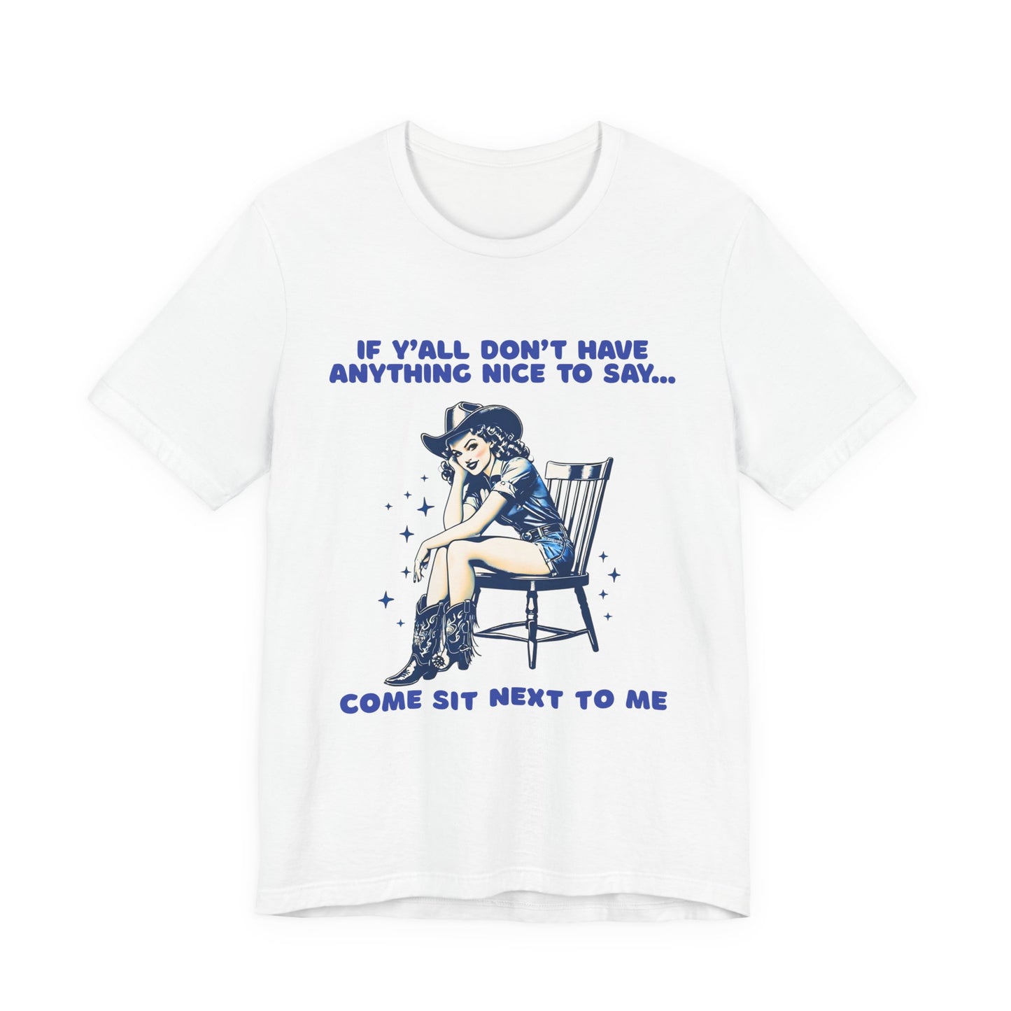 Funny Cowgirl Shirt – If Y’all Don’t Have Anything Nice to Say Tee