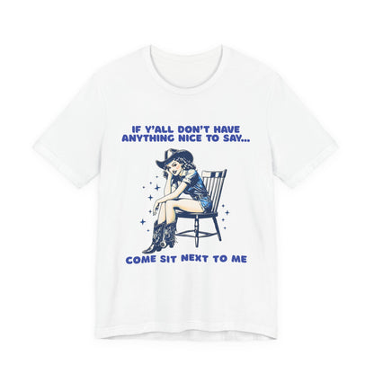 Funny Cowgirl Shirt – If Y’all Don’t Have Anything Nice to Say Tee
