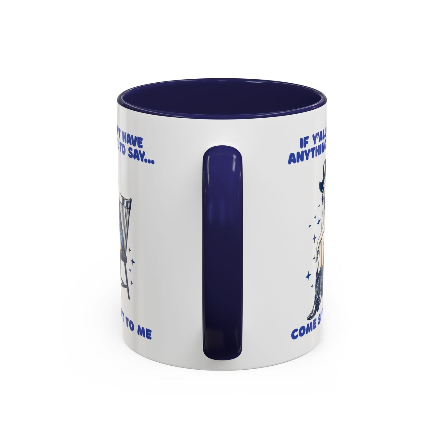 Funny Cowgirl Mug – If You Don’t Have Anything Nice to Say Coffee Mug