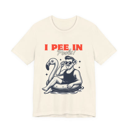 I Pee in Pools Shirt – Funny Summer Pool Party Tee