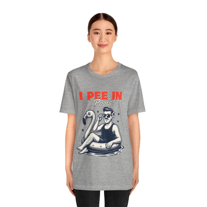 I Pee in Pools Shirt – Funny Summer Pool Party Tee