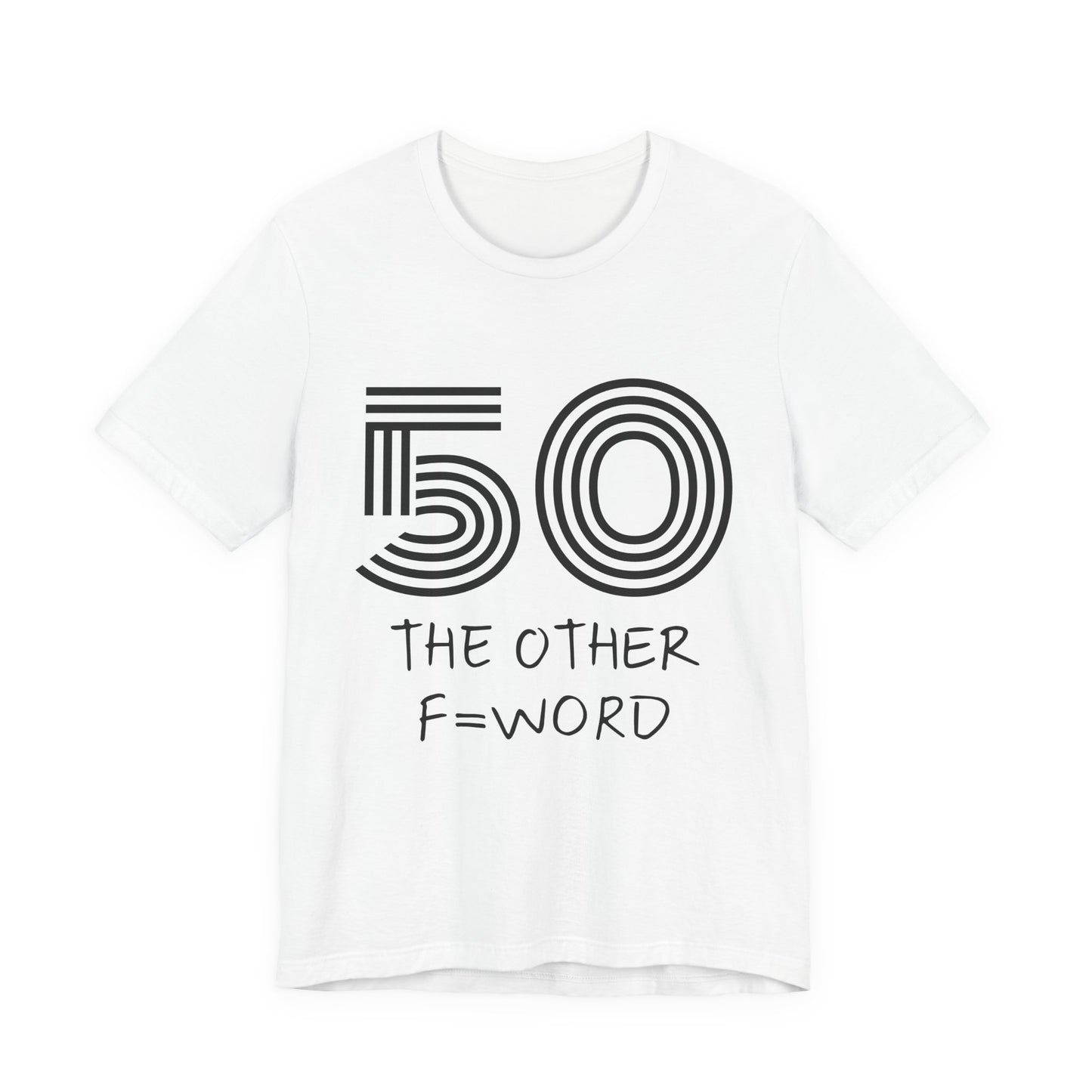 50 The Other F Word Shirt – Funny 50th Birthday Tee