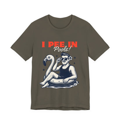 I Pee in Pools Shirt – Funny Summer Pool Party Tee