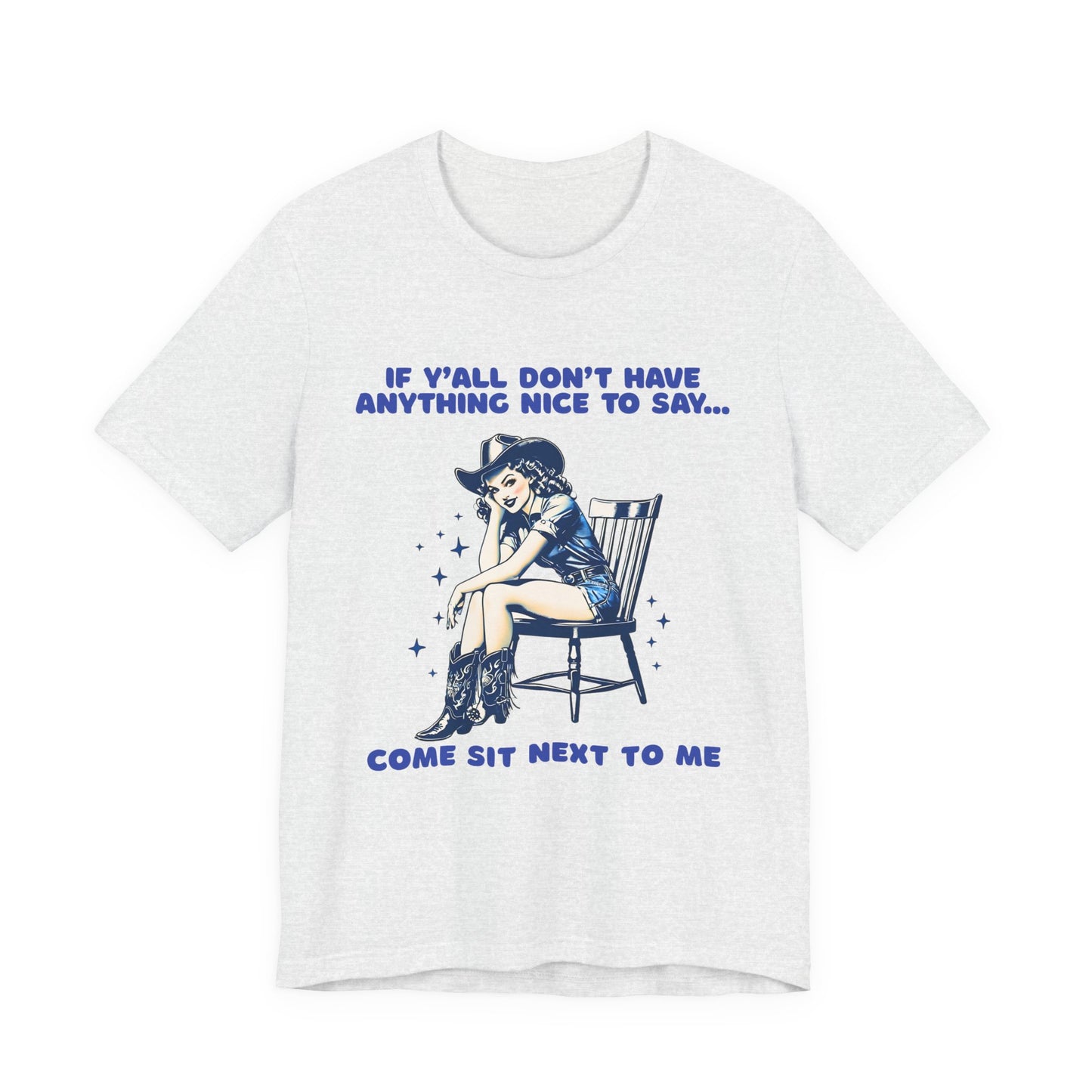 Funny Cowgirl Shirt – If Y’all Don’t Have Anything Nice to Say Tee