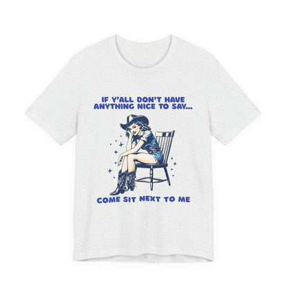 Funny Cowgirl Shirt – If Y’all Don’t Have Anything Nice to Say Tee