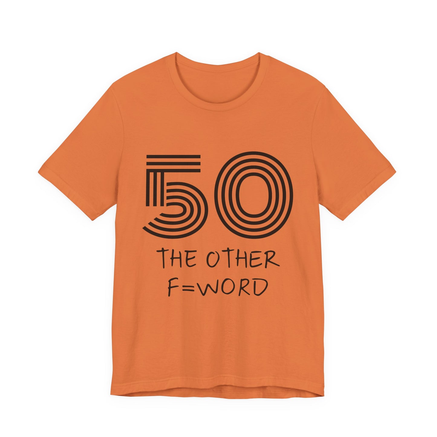50 The Other F Word Shirt – Funny 50th Birthday Tee