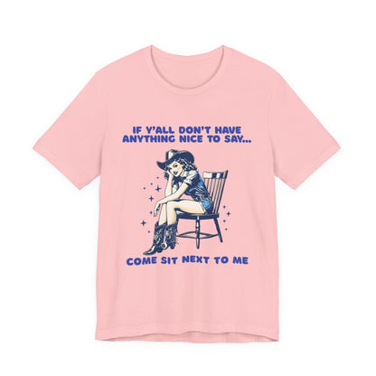 Funny Cowgirl Shirt – If Y’all Don’t Have Anything Nice to Say Tee
