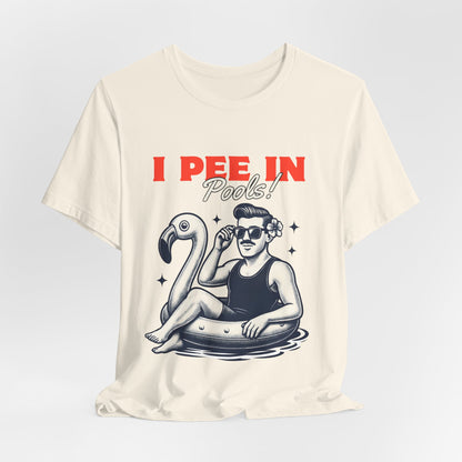 I Pee in Pools Shirt – Funny Summer Pool Party Tee