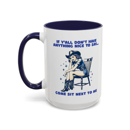 Funny Cowgirl Mug – If You Don’t Have Anything Nice to Say Coffee Mug