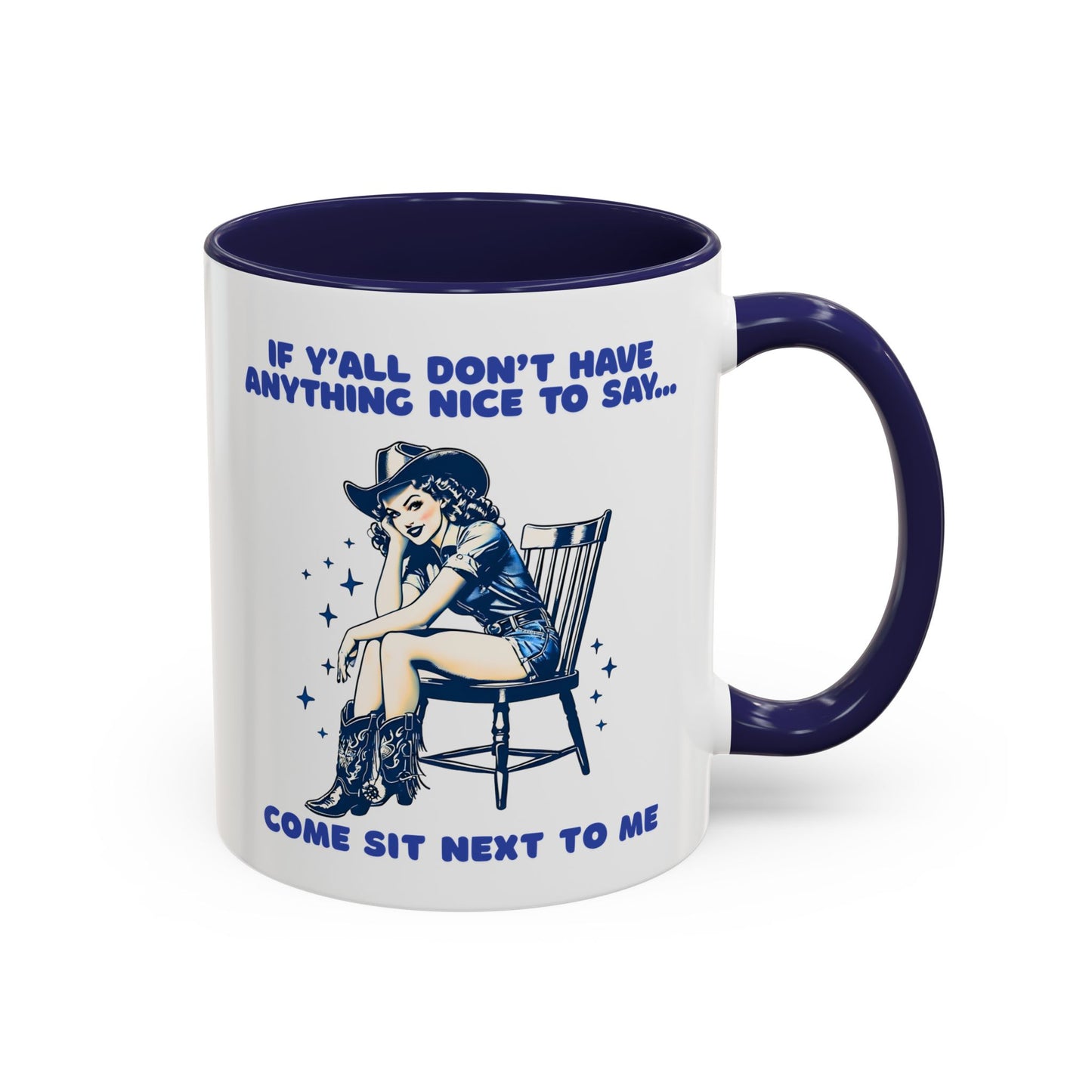 Funny Cowgirl Mug – If You Don’t Have Anything Nice to Say Coffee Mug