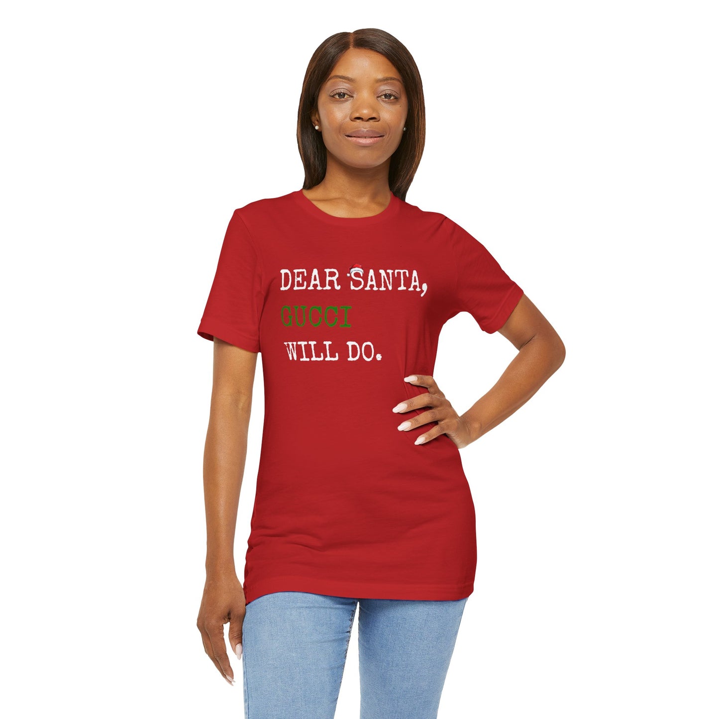 Dear Santa Gucci Will Do Shirt | Funny Christmas T-Shirt | Cute Holiday Gift Tee