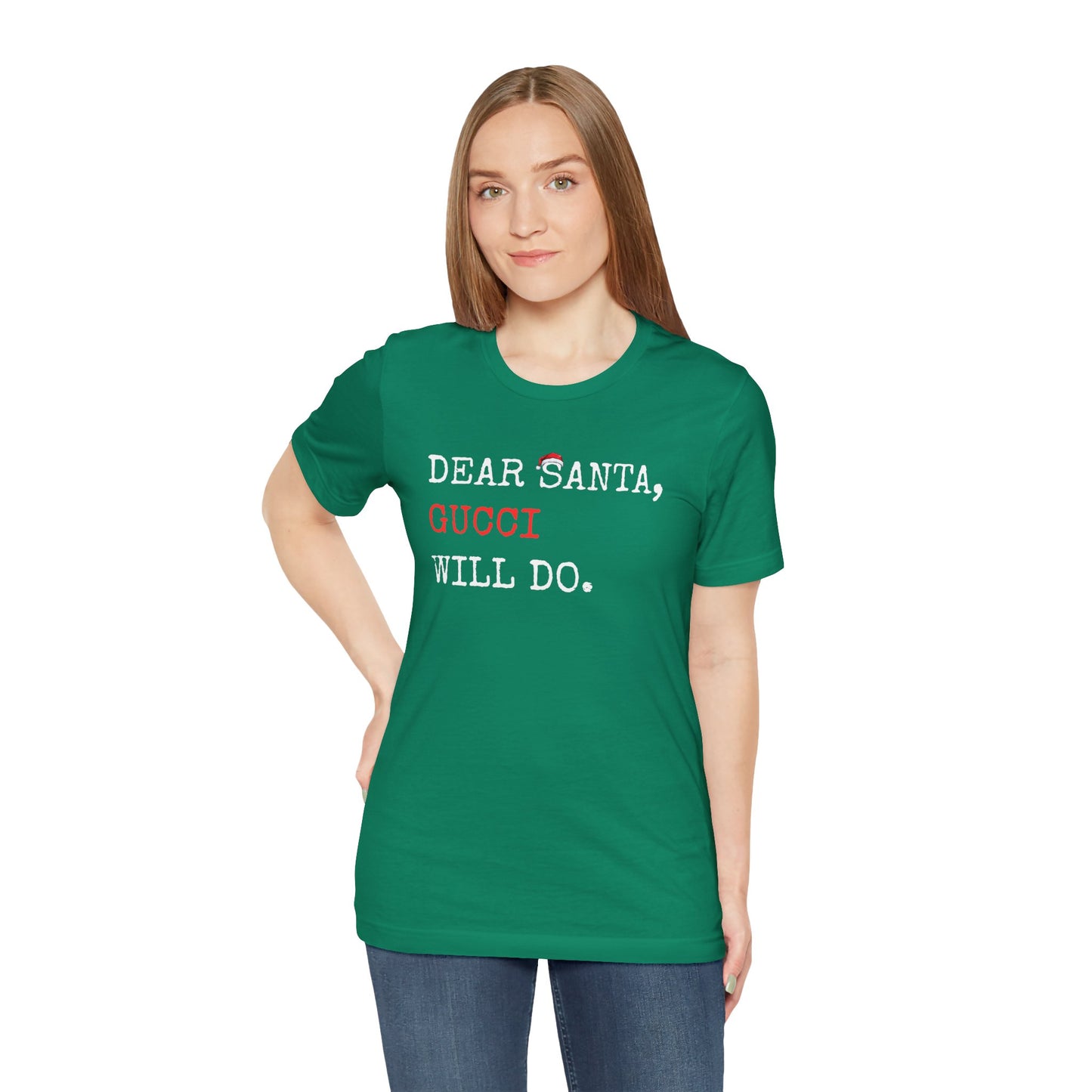 Dear Santa Gucci Will Do Shirt | Funny Christmas T-Shirt | Cute Holiday Gift Tee
