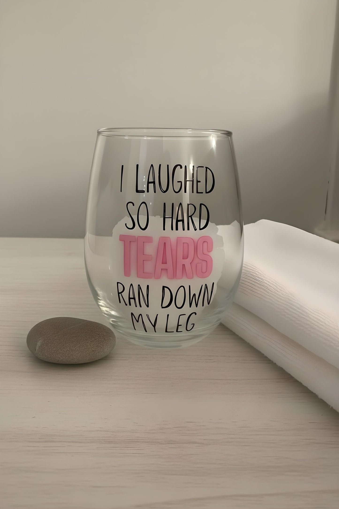 Funny Wine Glass | “I Laughed So Hard” Stemless Wine Glass | Gag Gift for Friends