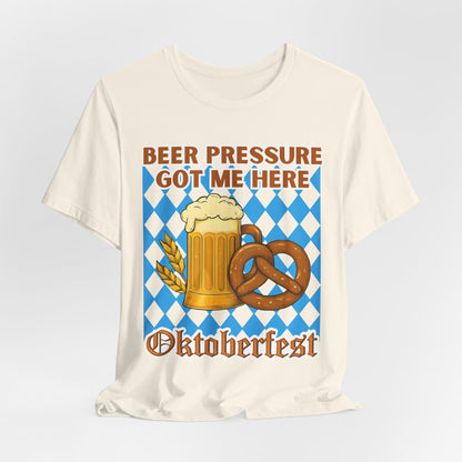 Beer Pressure Got Me Here Shirt – Funny Beer T-Shirt for Oktoberfest
