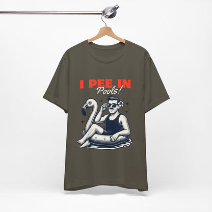 I Pee in Pools Shirt – Funny Summer Pool Party Tee