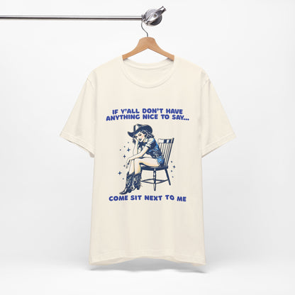 Funny Cowgirl Shirt – If Y’all Don’t Have Anything Nice to Say Tee