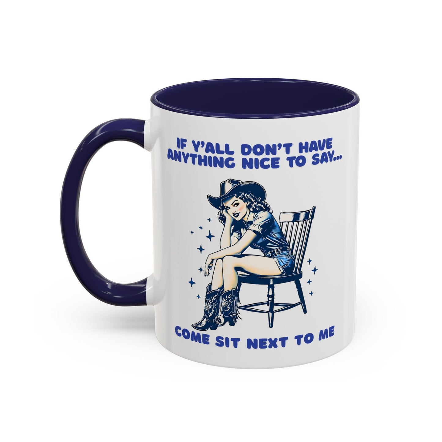 Funny Cowgirl Mug – If You Don’t Have Anything Nice to Say Coffee Mug