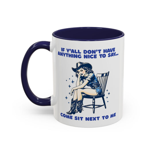 Funny Cowgirl Mug – If You Don’t Have Anything Nice to Say Coffee Mug