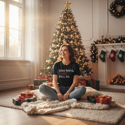 Dear Santa Gucci Will Do Shirt | Funny Christmas T-Shirt | Cute Holiday Gift Tee