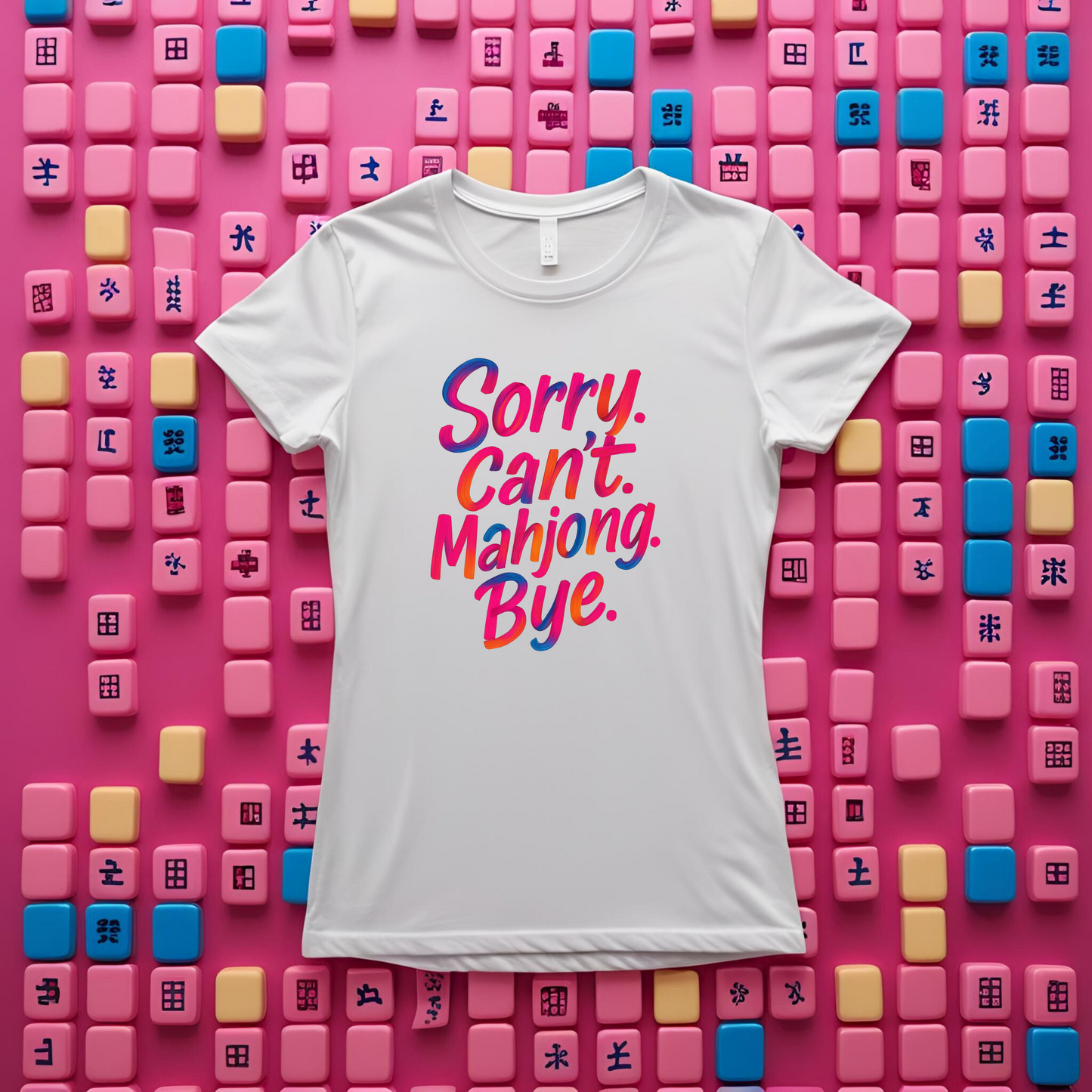 Sorry Can’t Mahjong Shirt – Women’s Funny Mahjong Tee