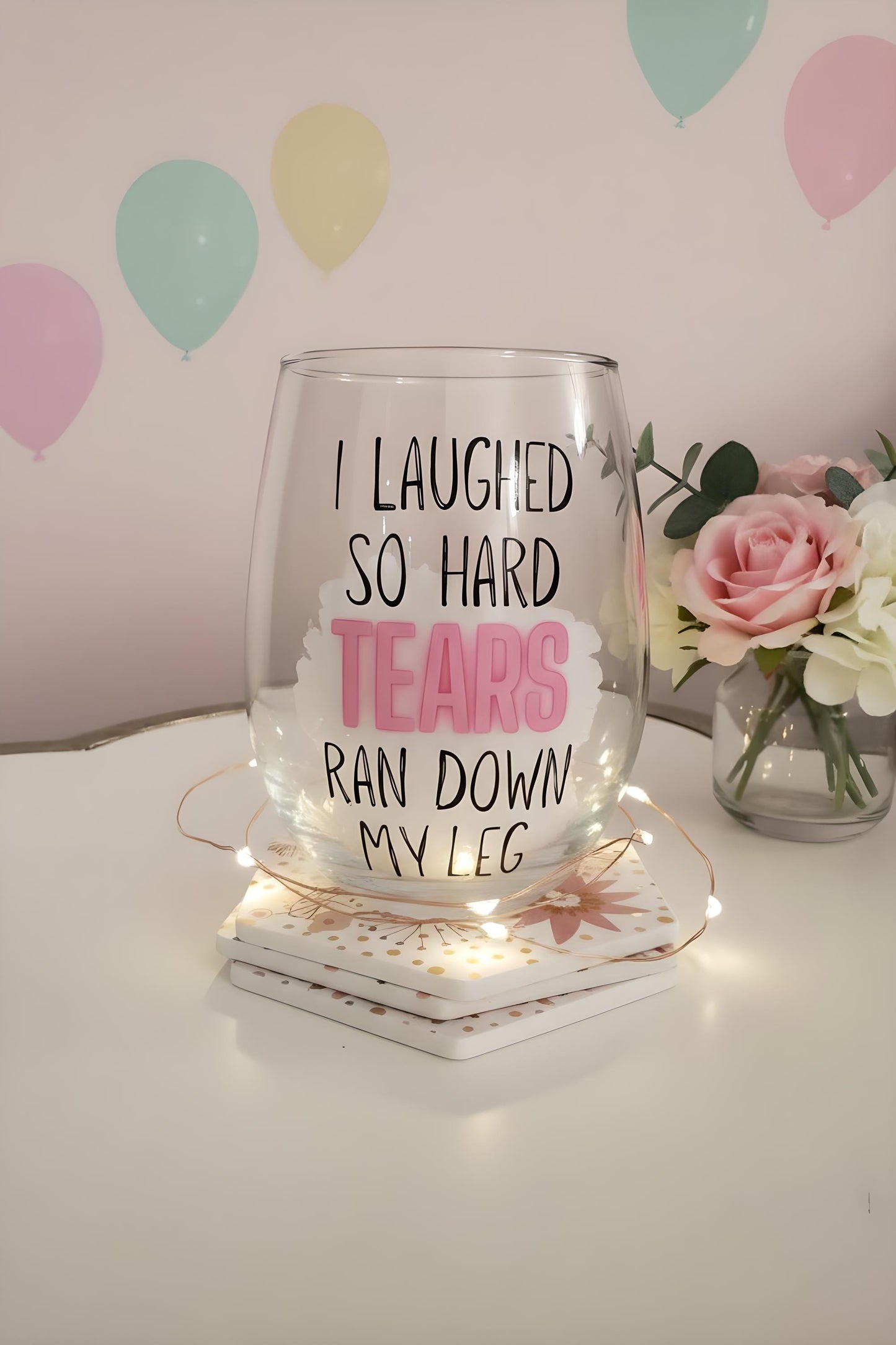 Funny Wine Glass | “I Laughed So Hard” Stemless Wine Glass | Gag Gift for Friends