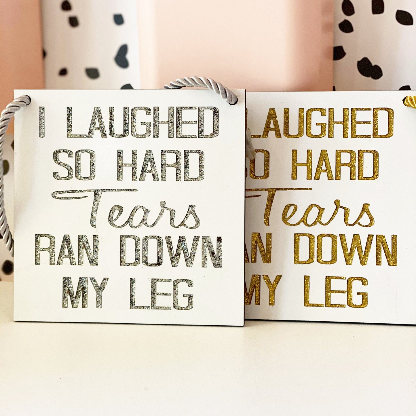Funny Bathroom Sign “I Laughed So Hard Tears Ran Down My Leg” | Engraved Bathroom Decor | Humorous Gift | Custom Glitter Sign